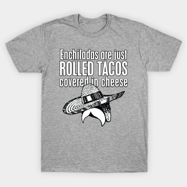 XLR8ED taco - Enchiladas lgt T-Shirt by XLR8EDmedia